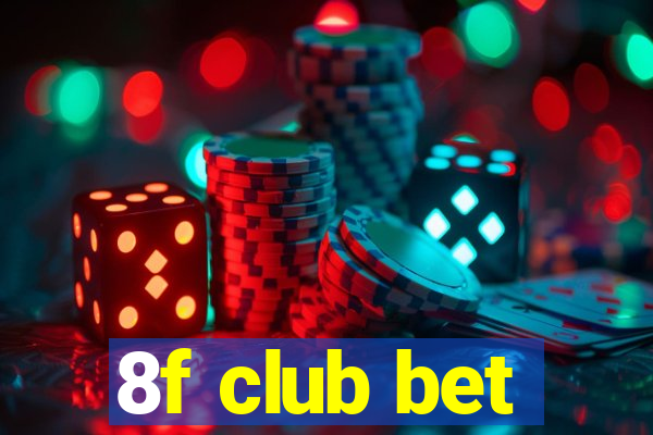 8f club bet