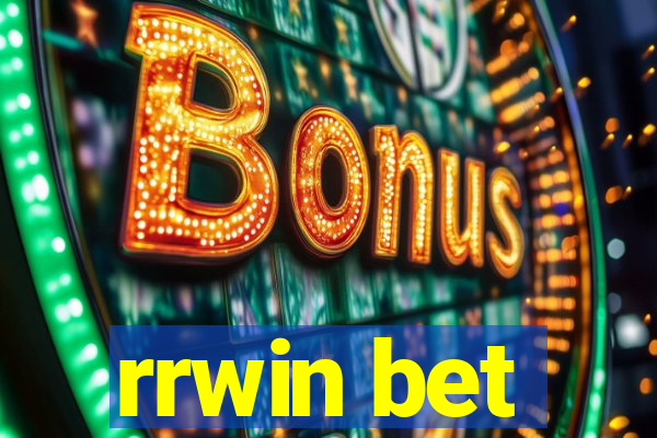 rrwin bet