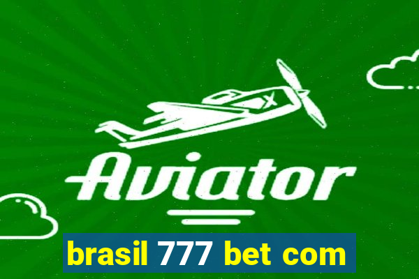 brasil 777 bet com