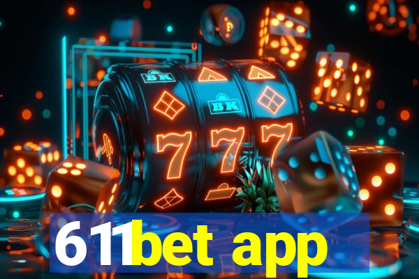 611bet app