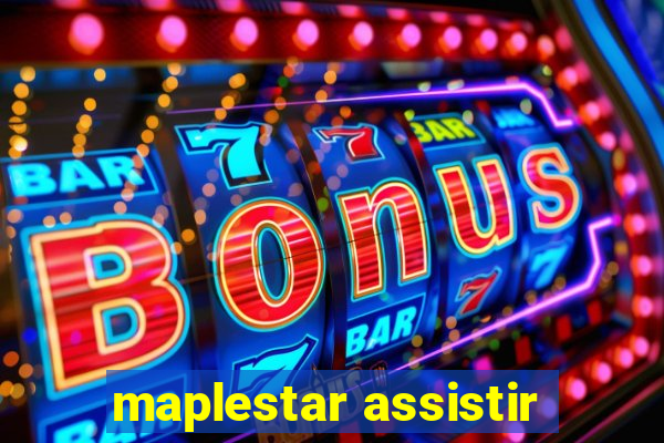 maplestar assistir