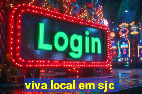 viva local em sjc