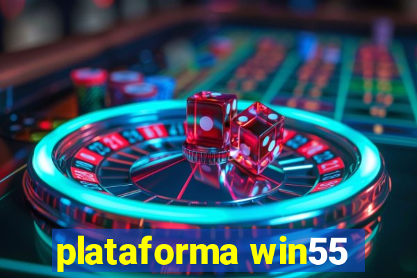 plataforma win55