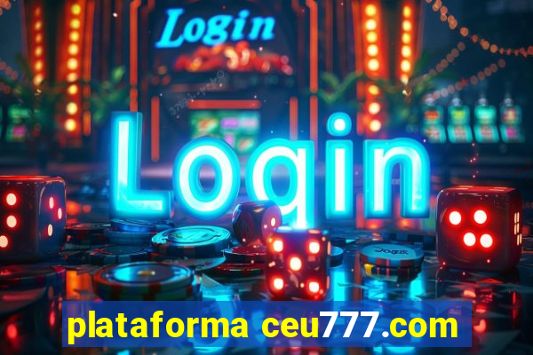 plataforma ceu777.com