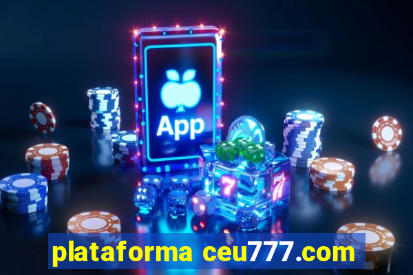 plataforma ceu777.com