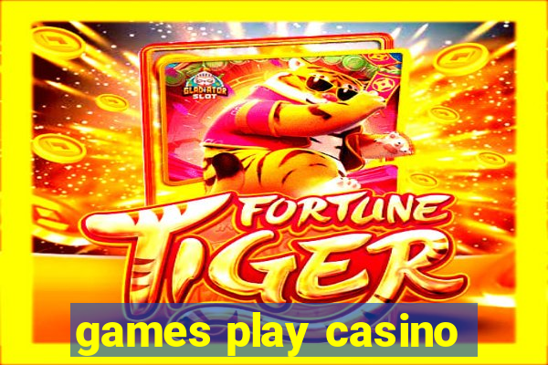 games play casino