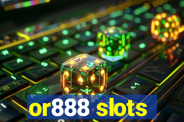 or888 slots