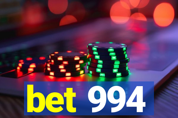 bet 994