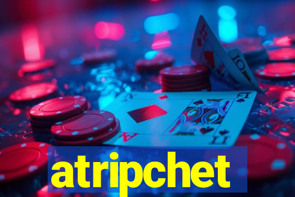 atripchet