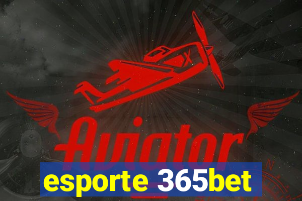 esporte 365bet