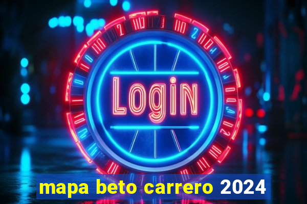 mapa beto carrero 2024