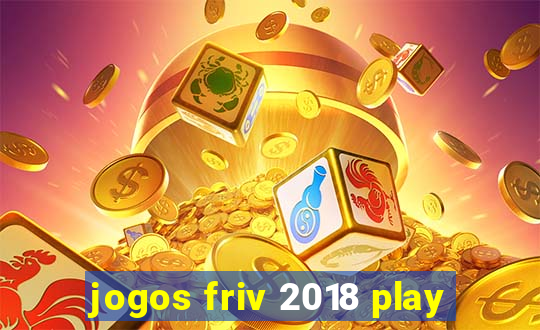 jogos friv 2018 play