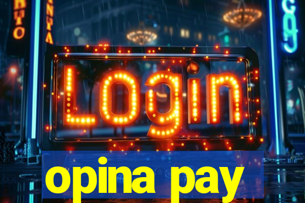 opina pay