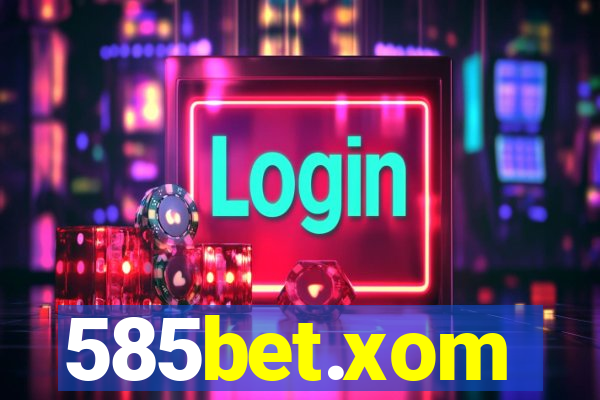 585bet.xom