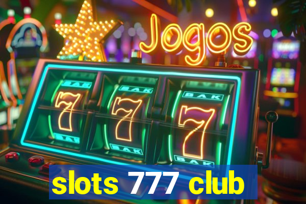 slots 777 club