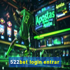 522bet login entrar