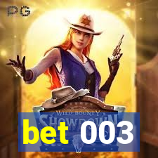 bet 003