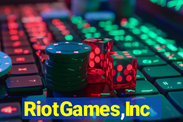 RiotGames,Inc