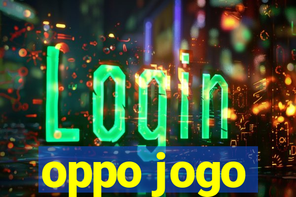 oppo jogo