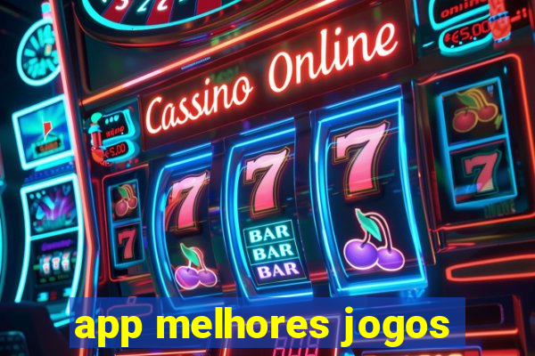 app melhores jogos