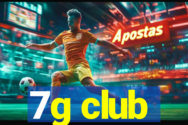 7g club