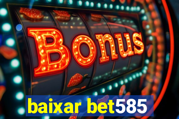 baixar bet585