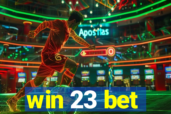 win 23 bet