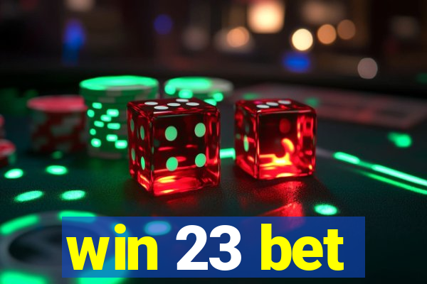 win 23 bet