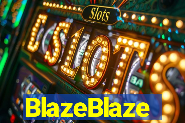 BlazeBlaze