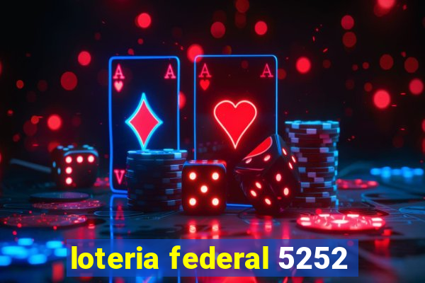 loteria federal 5252