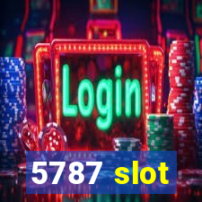 5787 slot