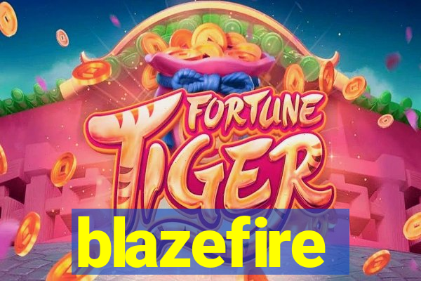 blazefire