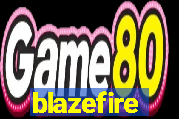 blazefire