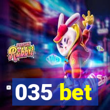 035 bet