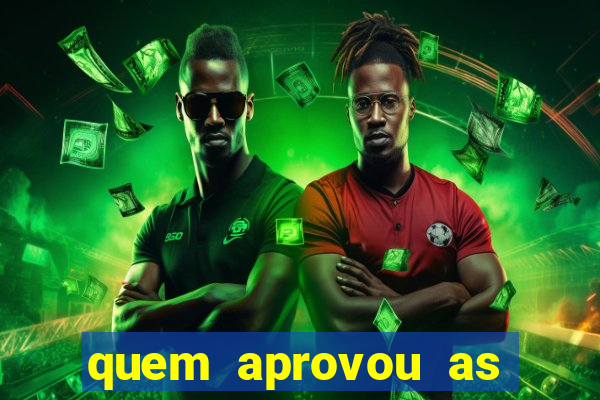 quem aprovou as bets no brasil