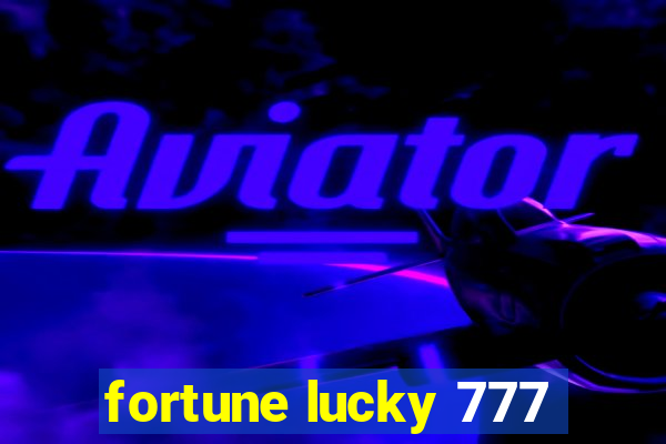 fortune lucky 777