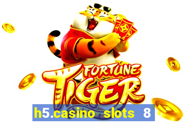 h5.casino slots 8 paga mesmo