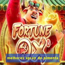 melhores spray de pimenta