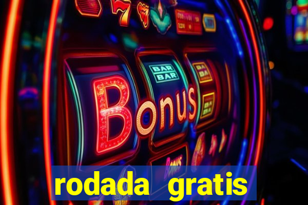 rodada gratis estrela bet