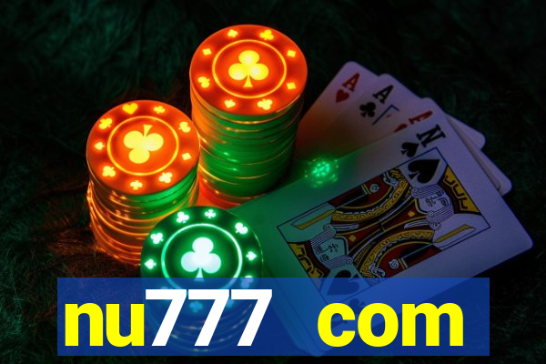 nu777 com plataforma de jogos