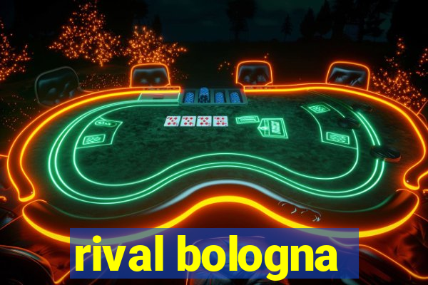 rival bologna