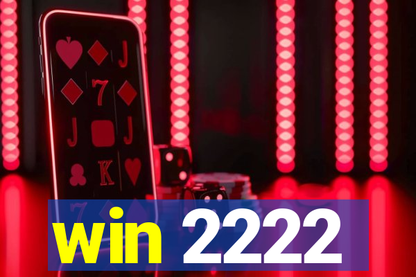 win 2222