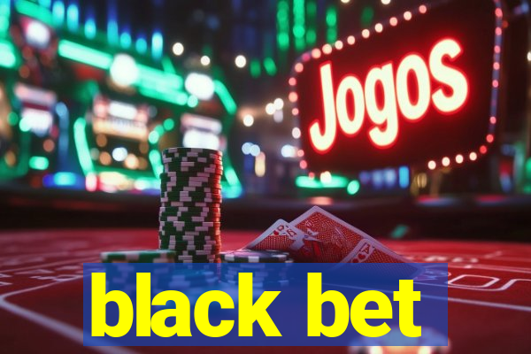 black bet