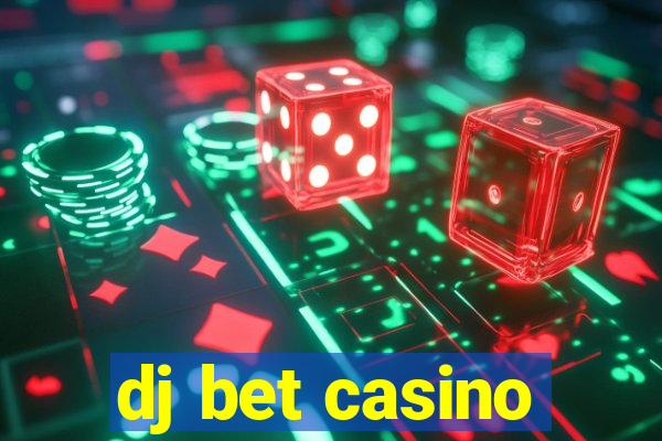 dj bet casino