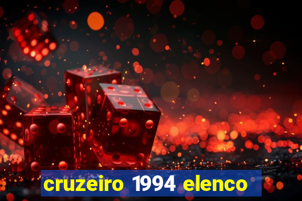 cruzeiro 1994 elenco