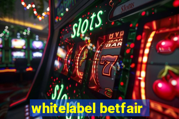 whitelabel betfair