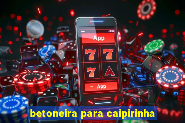 betoneira para caipirinha