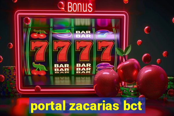 portal zacarias bct