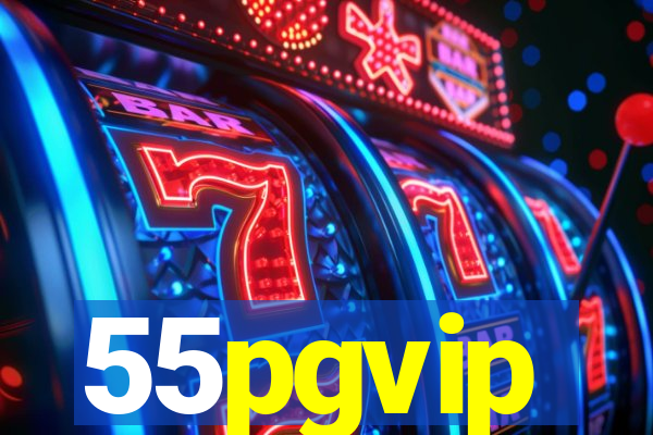 55pgvip