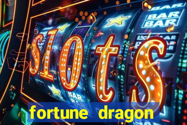 fortune dragon ganho certo